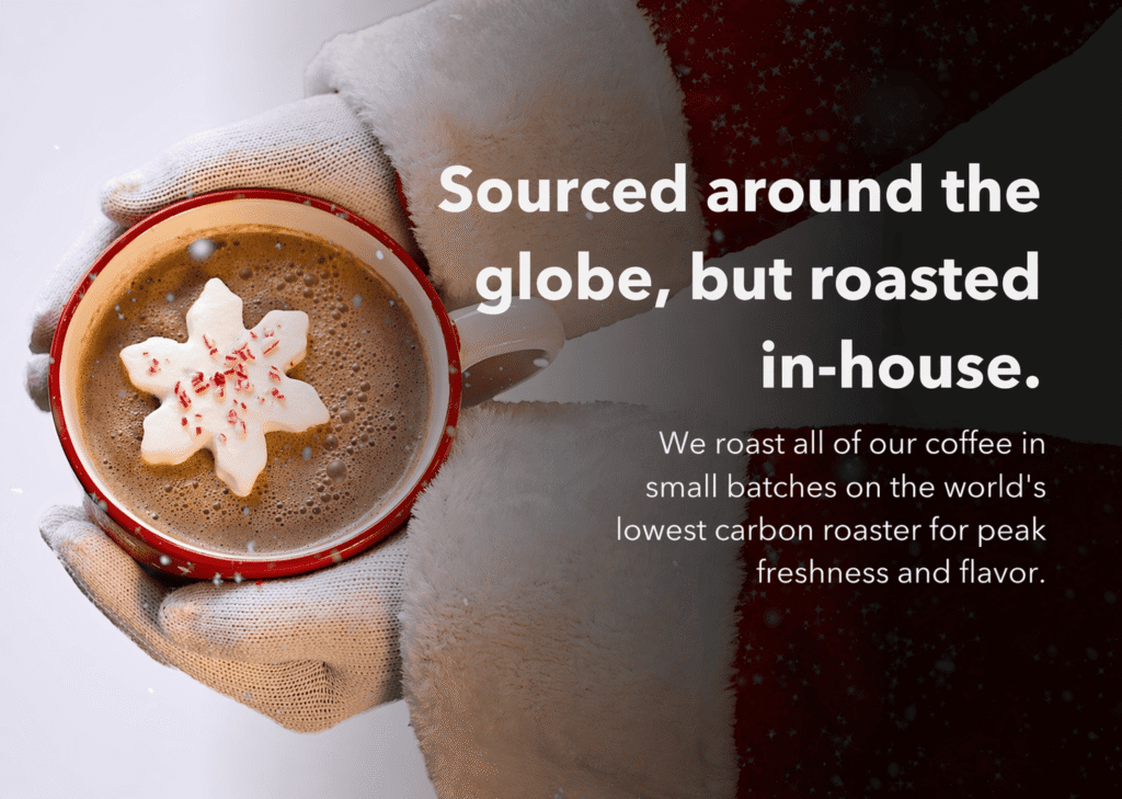 Sourced around the globe, but roasted in-house